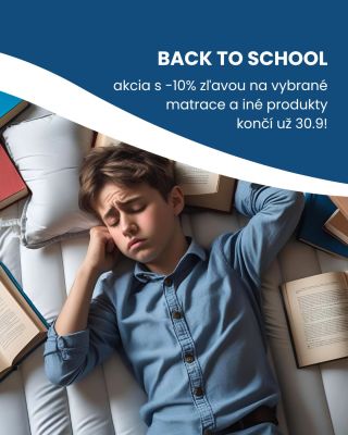 ✨ BACK TO SCHOOL akcia už čoskoro končí! Akcia s -10 % zľavou na vybrané matrace a produkty sa končí už 30. 9. ⏰ Nezmeškaj...